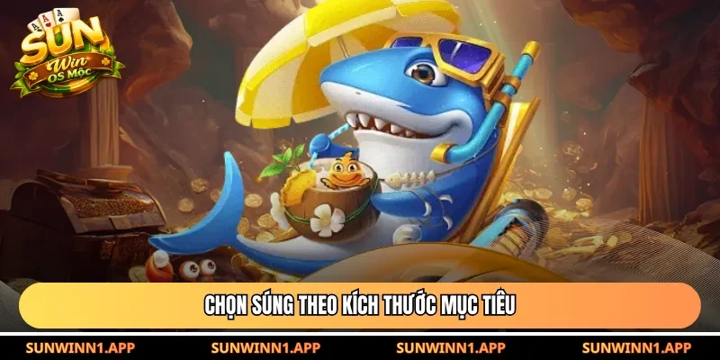Chọn súng theo kích thước mục tiêu